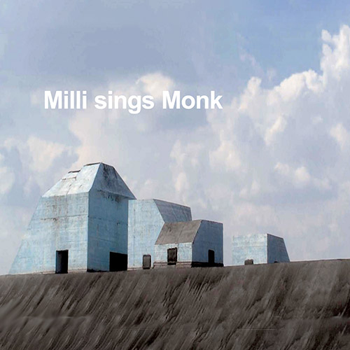 Milli sings Monk